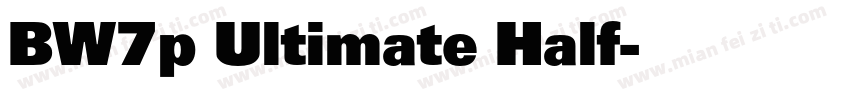 BW7p Ultimate Half字体转换